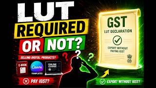 Online Digital Products Sale Par LUT Jaruri Hai Ya Nahi? GST Rules Explained !!