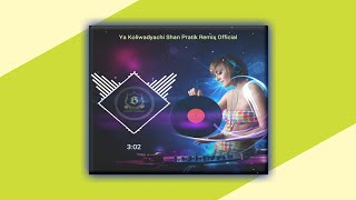 Ya Koliwadyachi Shan Pratik Remix Song | New Marathi Remix Song | Marathi Dj Remix Song | Dj Song