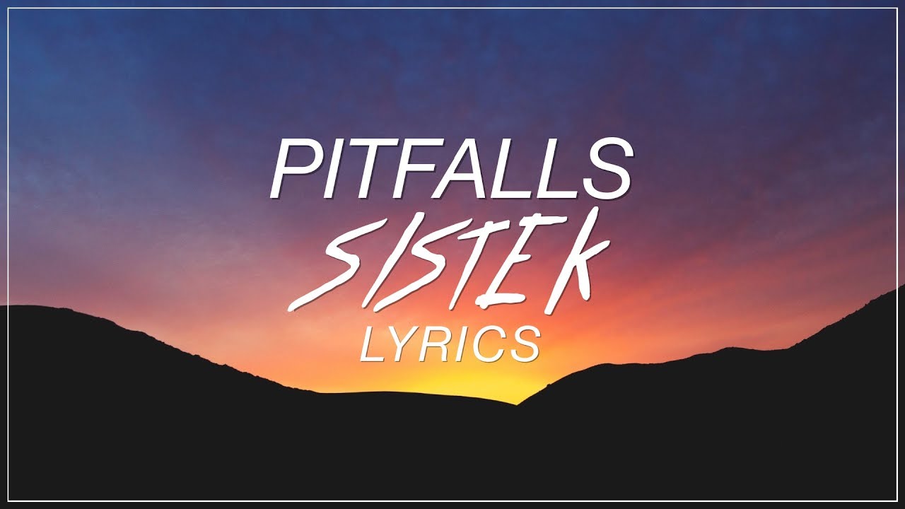 Pitfalls   Sistek ft Tudor  Amy J Pryce Lyrics Official Song