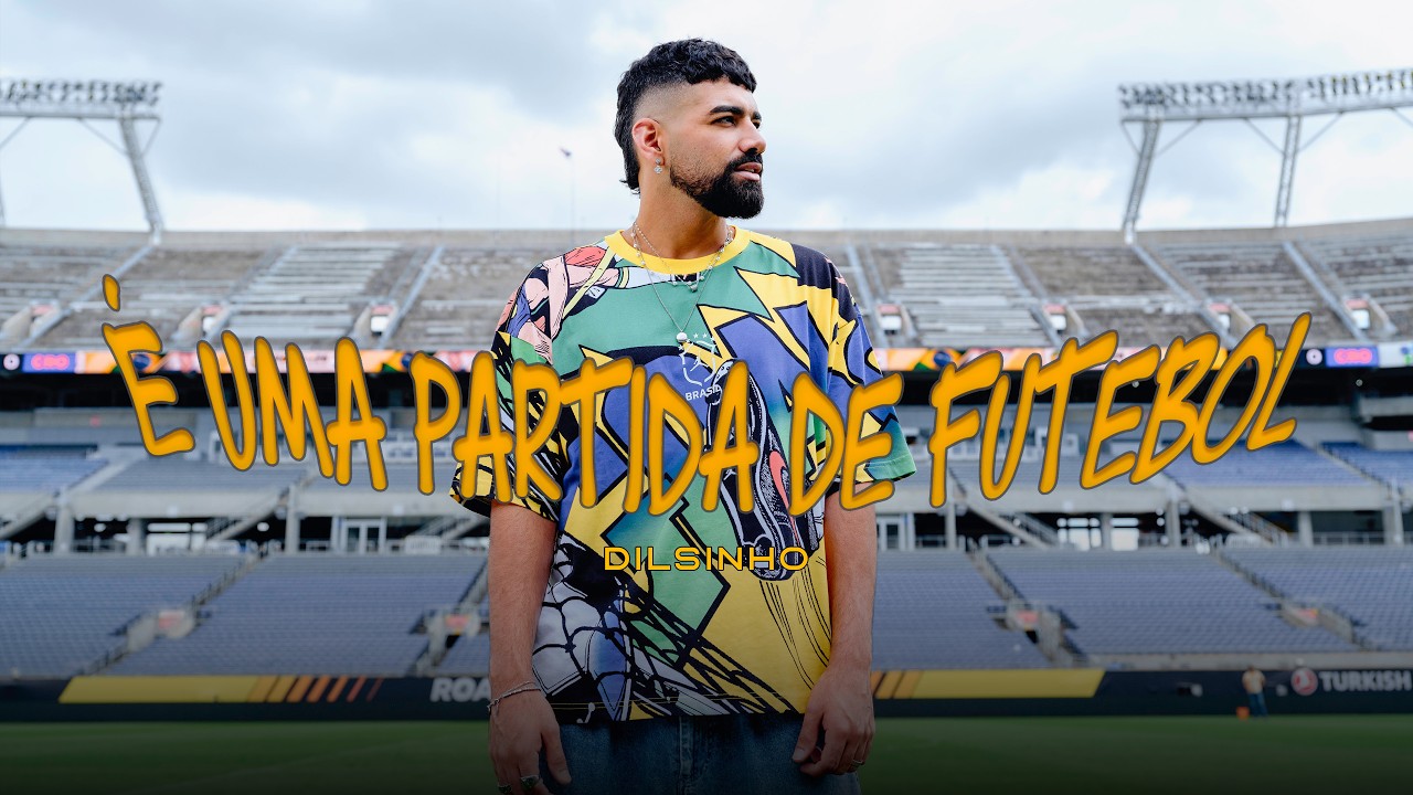 Dilsinho - É uma partida de Futebol
