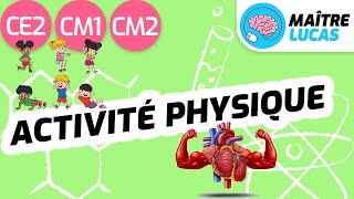 L'activité physique CE2 - CM1 - CM2 - Sport et santé - Hygiène de vie