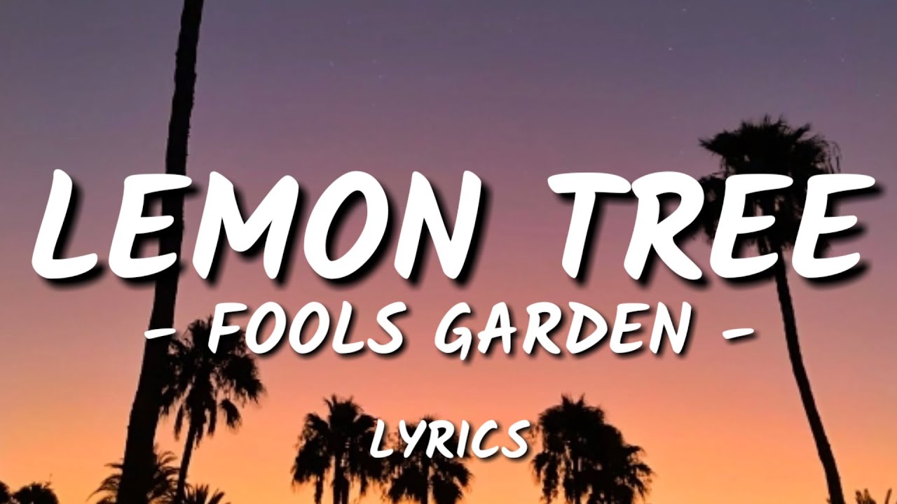 Lemon Tree Fool's Garden Lyrics. Lemon Tree Lyrics. Lemon Tree текст. Lemon Tree Lyrics activity.