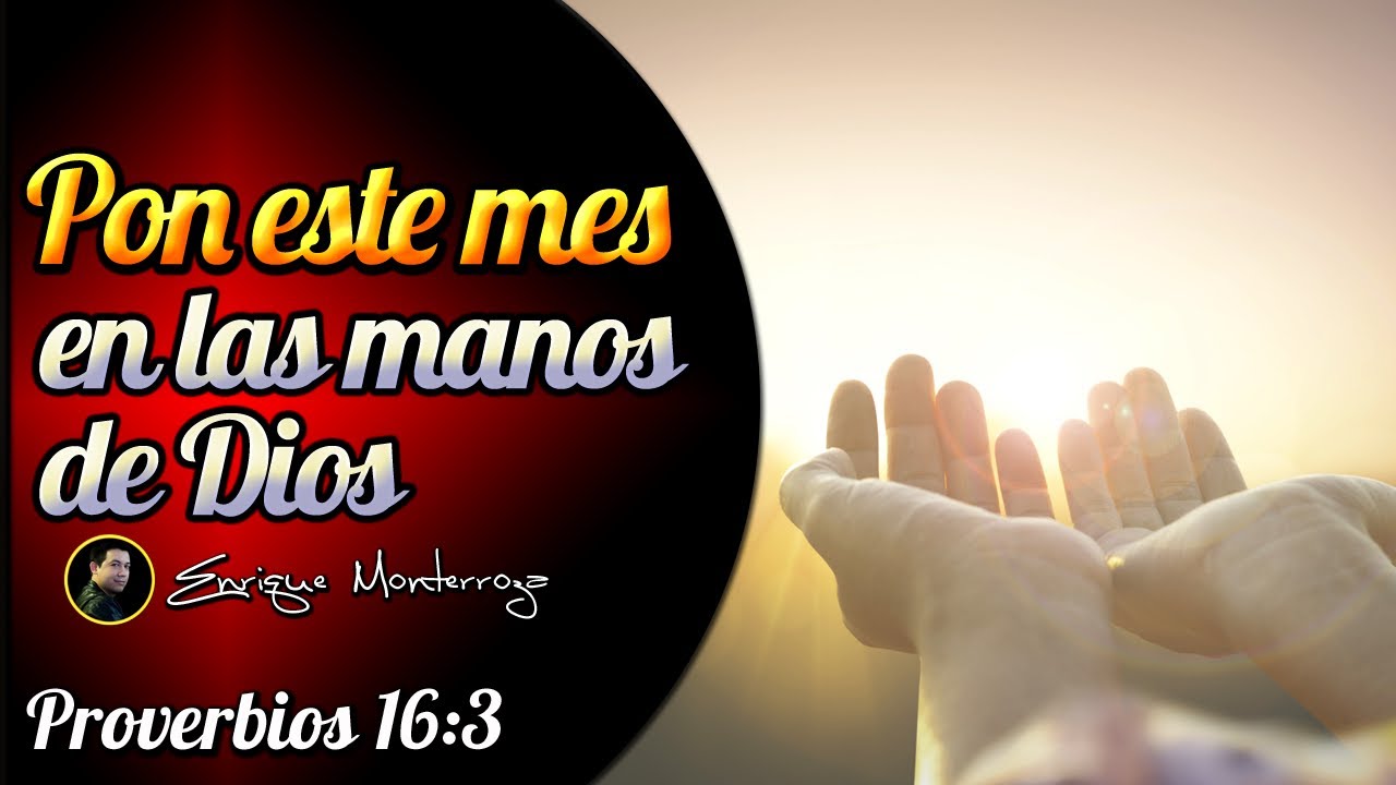 Pon este mes en las manos de Dios - YouTube