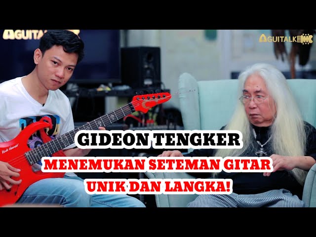 GuiTalk #2 - GIDEON TENGKER Mewariskan ADADAD Untuk Para Gitaris ! class=