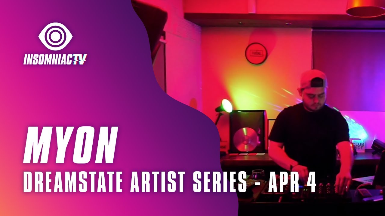 Myon for Dreamstate Artist Series (April 4, 2021) 