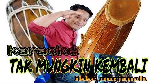 Tak Mungkin Kembali(Karaoke/lirik)