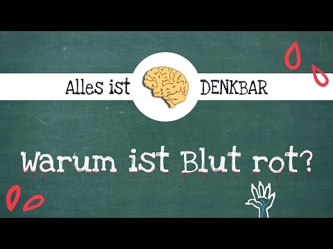 Video: Warum Ist Das Blut Rot? - Alternative Ansicht