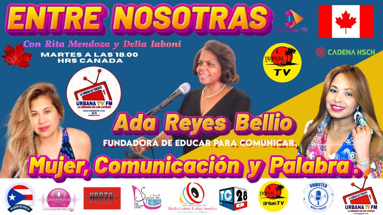 ,ENTRE NOSOTRAS, Hoy Con Ada Reyes Bello Fundadora de Educar para ...