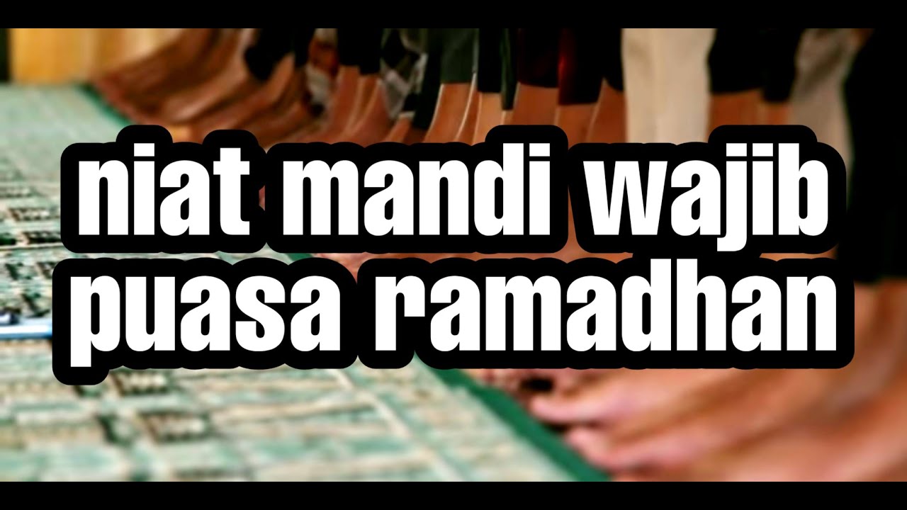 Niat Mandi Keramas Sebelum Puasa - Doa Buka Puasa di Bulan Ramadhan Doa