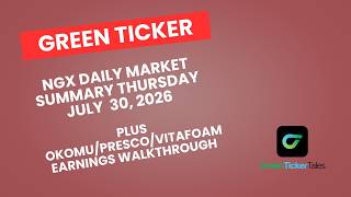 NGX Daily Market Summary Plus Presco/Okomu/Vitafoam Earnings Convo