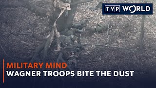 Wagner troops bite the dust  | Military Mind | TVP World