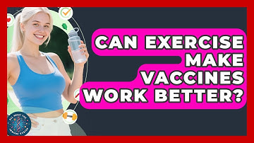 Can Exercise Make Vaccines Work Better? - All About the Immune System