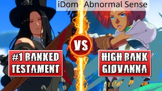 GGST High Level Gameplay | #1 RANKED TESTAMENT (iDom) vs HIGH RANK GIOVANNA (Abnormal Sense)