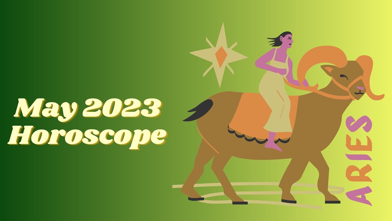 Aries May 2023 Horoscope