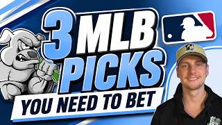 3 MLB Picks You NEED To Bet Today 8/4/2026 - MLB Picks For Today, MLB Best Bets