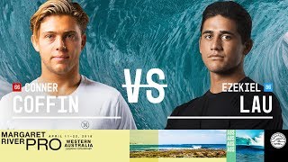 Conner Coffin vs. Ezekiel Lau - Round Two, Heat 9 - Margaret River Pro 2018