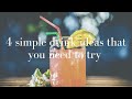 4 simple drink ideas that you need to try !!