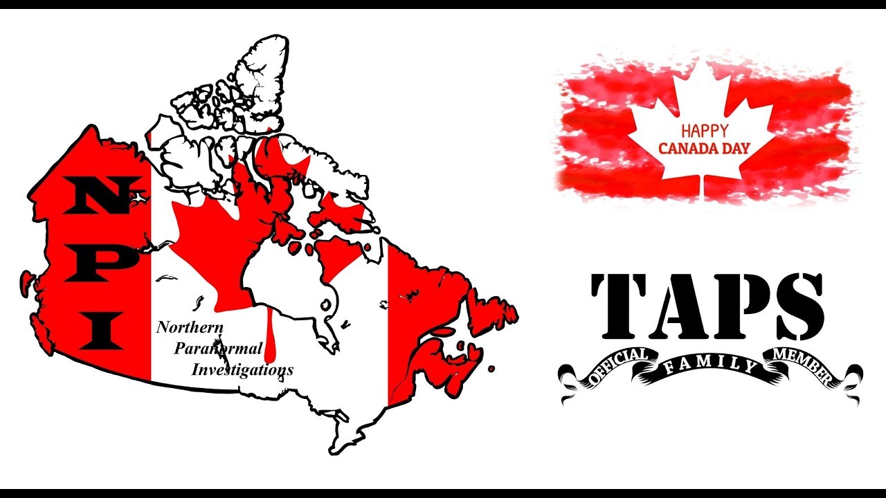 Canada Day 2019 - MEET THE TEAM, Northern Paranormal Investigations