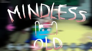 Mindless v2 Old - Recreation Gameplay - P:A Recreation