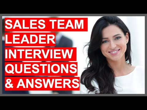 SALES TEAM LEADER INTERVIEW QUESTIONS & ANSWERS!