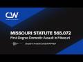 Missouri Statute 565.072 Definition – First-Degree Domestic Assault in Missouri