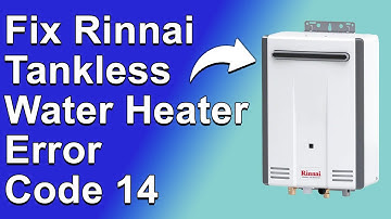 How To Fix Rinnai Tankless Water Heater Error Code 14 (Causes, Meaning, & Solutions - Simple Guide)
