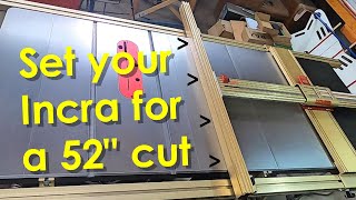 How to get a 52&quot; cut from your Incra fence system