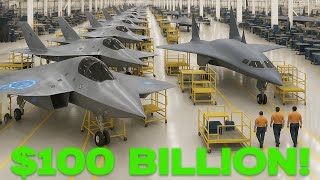 Inside America’s $100 Billion Plan to Build the Ultimate Stealth Fleet