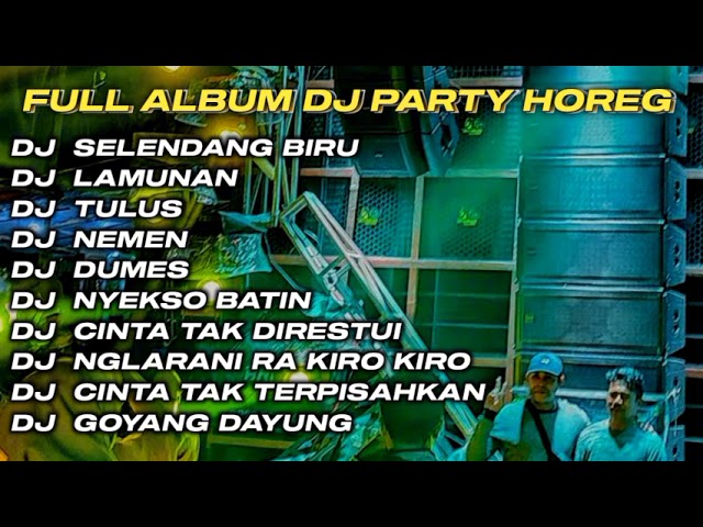 DJ SELENDANG BIRU X LAMUNAN FULL ALBUM DJ JAWA STYLE PARTY HOREG GLERR JARANAN DOR‼️ class=
