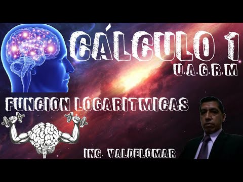 Función Logarítmicas Parte 2 (Calculo 1) || Ing. Valdelomar #21