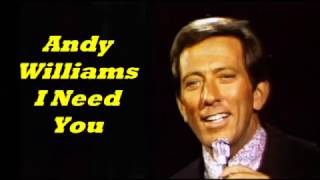 Andy Williams........I Need You.