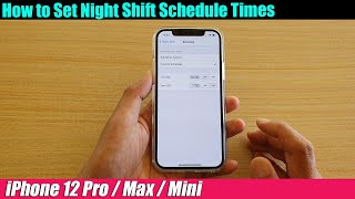 iPhone 12/12 Pro: How to Set Night Shift Schedule Times