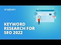 Keyword Research For SEO 2022 | How To Do Keyword Research? | Keyword Research Tutorial| Simplilearn