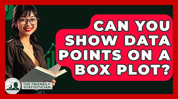Can You Show Data Points On A Box Plot? - The Friendly Statistician