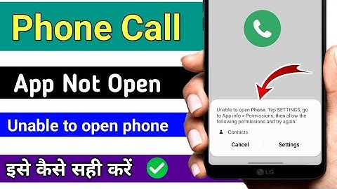 unable to open phone problem fixed / phone dialer open nahi ho raha hai