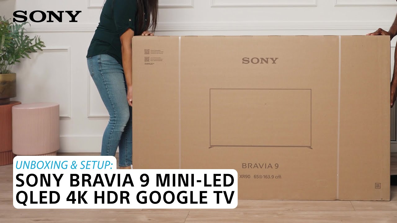Sony | Learn how to set up and unbox the BRAVIA 9 Mini-LED QLED 4K
