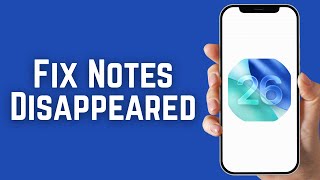 How to Fix Notes Disappeared on iPhone 2026