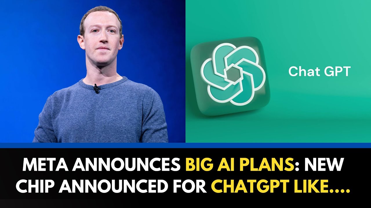Meta announces big AI plans New chip announced for ChatGPT Like - YouTube