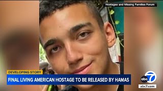 Final living American hostage to be freed by Hamas
