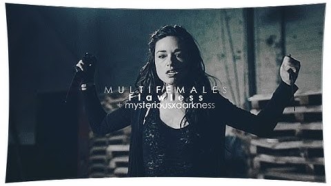 MultiFemale | Flawless [+MysteriousxDarkness]