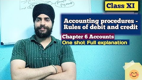 rules of debit and credit class 11 chapter 6 one shot | Classification of accounts |Full Concept