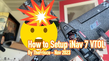 How to Setup iNav 7 VTOL ... The "Music Free" Version :-)