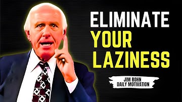 End Your Laziness! You Have Work to Do | Motivational Speech by Jim Rohn