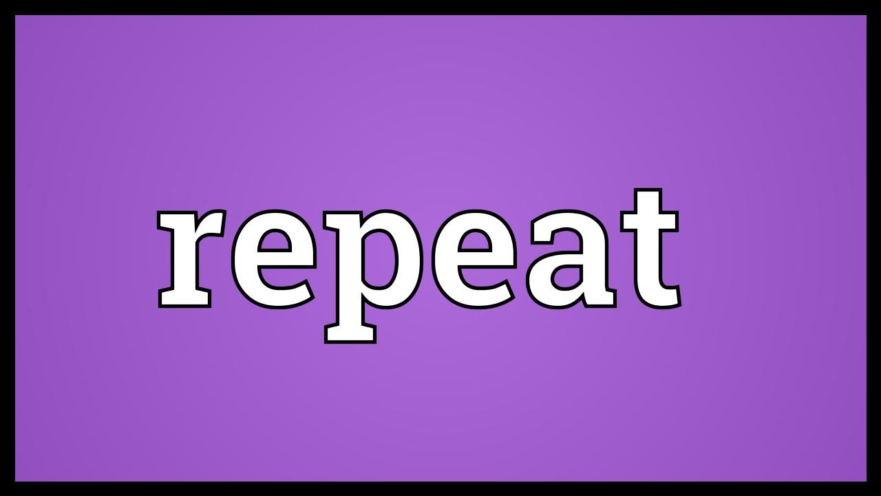 Repeat help. Репит. Repeat картинка для детей. Repeat me. Repeat please.