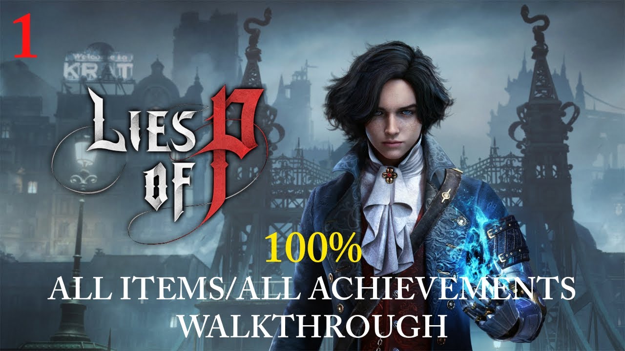 Lies of P: 100% All Items/All Achievements - Krat Central Station/Plaza and Hotel Krat