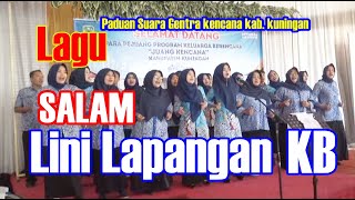 Lagu Salam Lini Lapangan  Keluarga Berencana Paduan (Suara Gentra Kencana Kab  Kuningan)