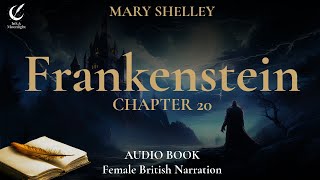 Frankenstein by Mary Shelley | Chapter 20 – Full Audiobook