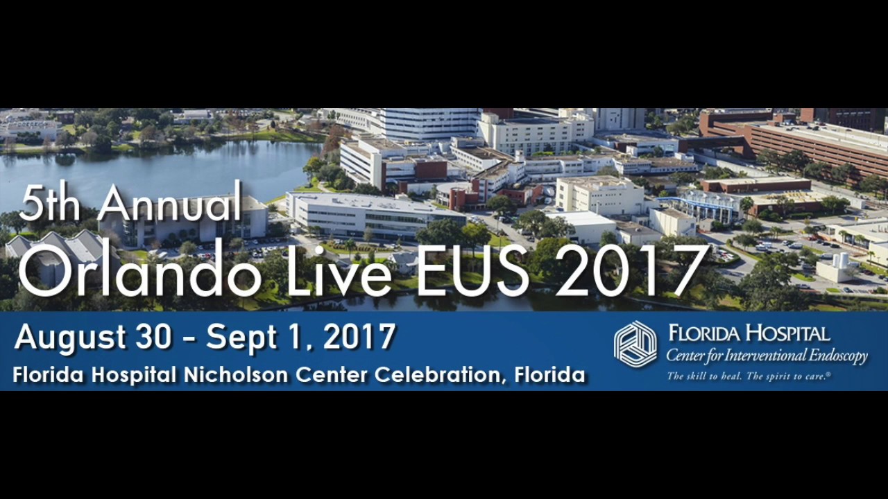 Watch cases like these live at the 5th Annual EUS Orlando Live 2017 ...