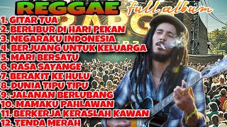 RASA SAYANGE, GITAR TUA || LAGU REGGAE FULL ALBUM || MUSIK REGGAE FULL ALBUM | REGGAE SANTAI TERBARU