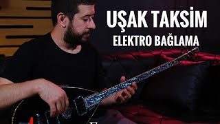 Uşak Taksim | Elektro Saz | Pearl Seri